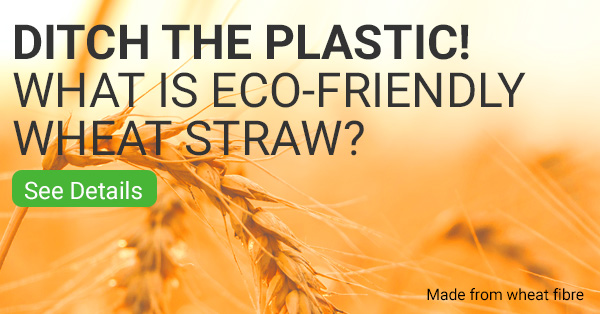 Ditch the Plastic! What is Eco-Friendly Wheat Straw?