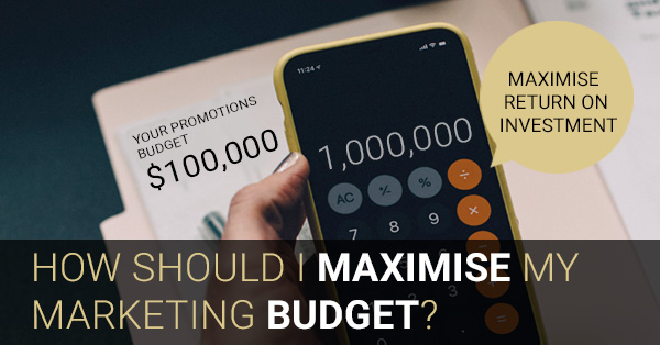 How Should I Maximise My Marketing Budget?